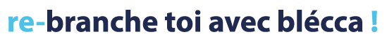 slogan re-branche toi avec blécca ! avec le "re-" en bleu clair et le point d'exclamation aussi le reste est en bleu foncé